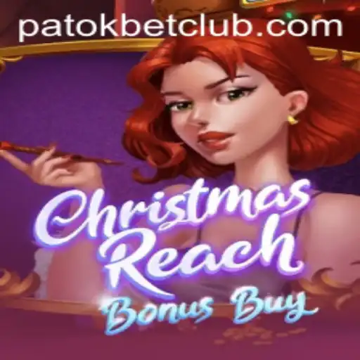 Explore the Festive World of ChristmasReachBonusBuy and PatokBet.COM