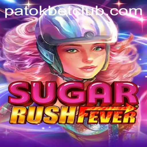 Exploring SugarRushFever: The Latest Gaming Craze with PatokBet.COM
