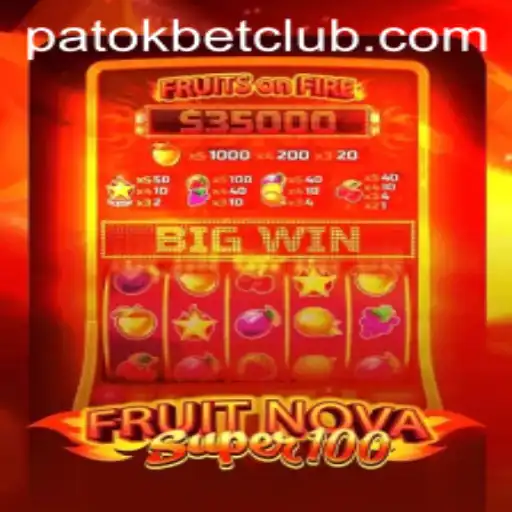 Exploring the World of FruitNovaSuper100 and PatokBet.COM