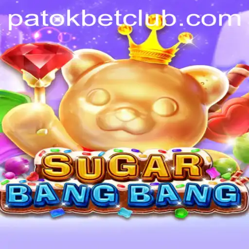 Exploring the Exciting World of SUGARBANGBANG by PatokBet.COM